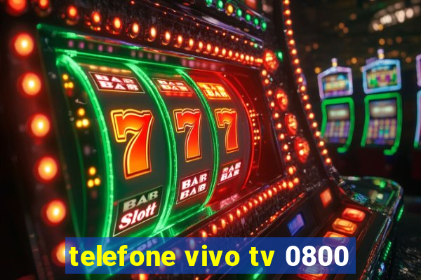 telefone vivo tv 0800